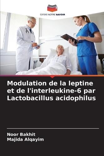 Modulation de la leptine et de l'interleukine-6 par Lactobacillus acidophilus