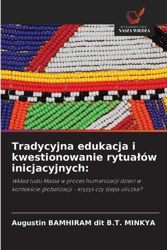 Tradycyjna edukacja i kwestionowanie rytualów inicjacyjnych