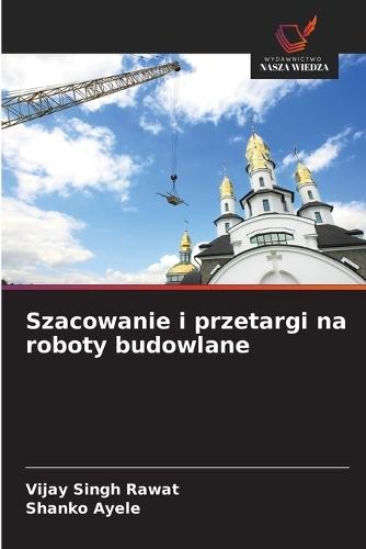 Szacowanie i przetargi na roboty budowlane