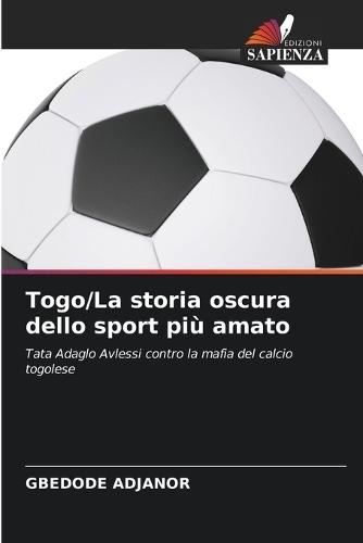 Togo/La storia oscura dello sport più amato