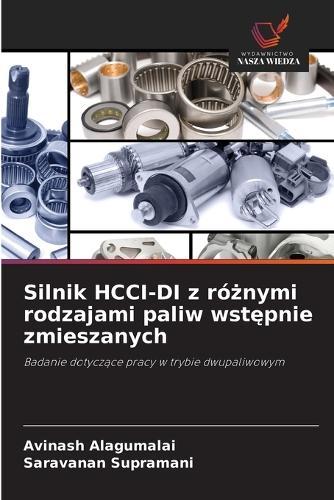 Silnik HCCI-DI z różnymi rodzajami paliw wstępnie zmieszanych
