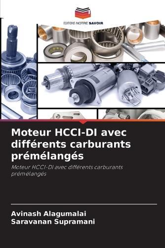 Moteur HCCI-DI avec différents carburants prémélangés