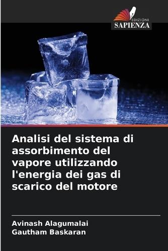 Analisi del sistema di assorbimento del vapore utilizzando l'energia dei gas di scarico del motore
