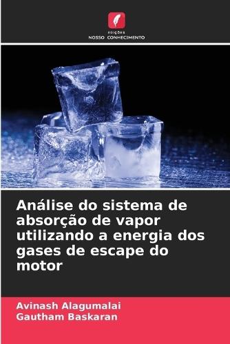 Análise do sistema de absorção de vapor utilizando a energia dos gases de escape do motor
