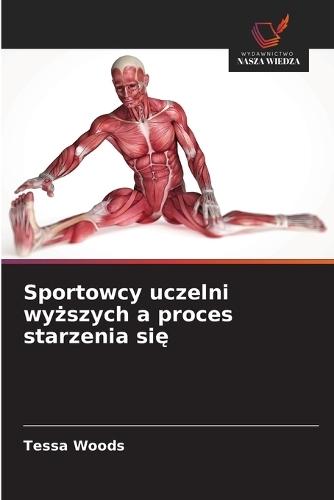 Sportowcy uczelni wyższych a proces starzenia się