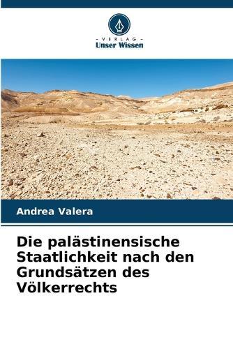 Die palästinensische Staatlichkeit nach den Grundsätzen des Völkerrechts