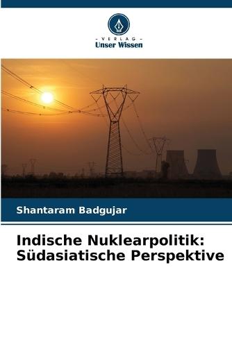 Indische Nuklearpolitik: Südasiatische Perspektive