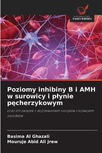 Poziomy inhibiny B i AMH w surowicy i plynie pęcherzykowym