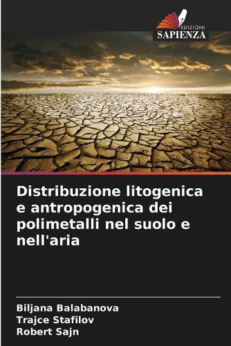 Distribuzione litogenica e antropogenica dei polimetalli nel suolo e nell'aria