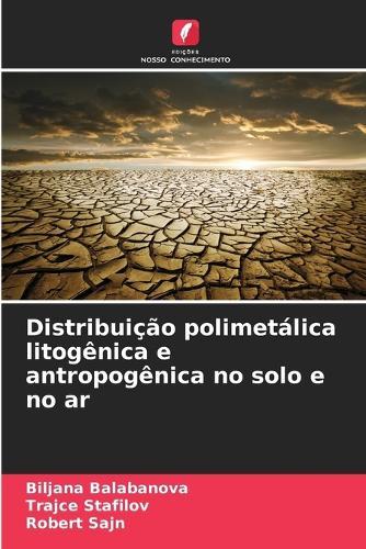 Distribuição polimetálica litogênica e antropogênica no solo e no ar