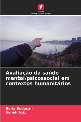Avaliação da saúde mental/psicossocial em contextos humanitários