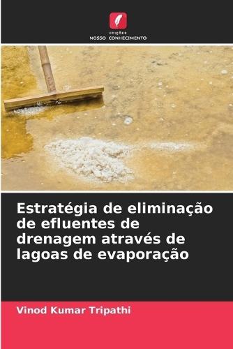 Estratégia de eliminação de efluentes de drenagem através de lagoas de evaporação