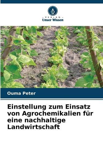 Einstellung zum Einsatz von Agrochemikalien für eine nachhaltige Landwirtschaft
