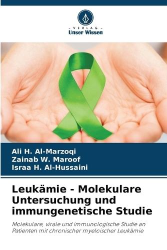 Leukämie - Molekulare Untersuchung und immungenetische Studie
