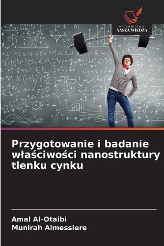 Przygotowanie i badanie wlaściwości nanostruktury tlenku cynku