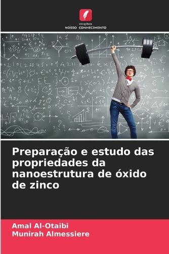 Preparação e estudo das propriedades da nanoestrutura de óxido de zinco