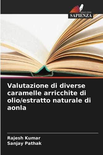 Valutazione di diverse caramelle arricchite di olio/estratto naturale di aonla