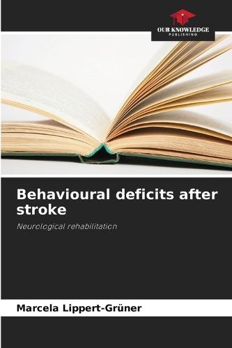 Behavioural deficits after stroke