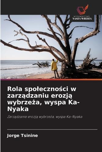 Rola spoleczności w zarządzaniu erozją wybrzeża, wyspa Ka-Nyaka