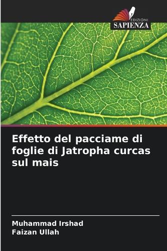 Effetto del pacciame di foglie di Jatropha curcas sul mais