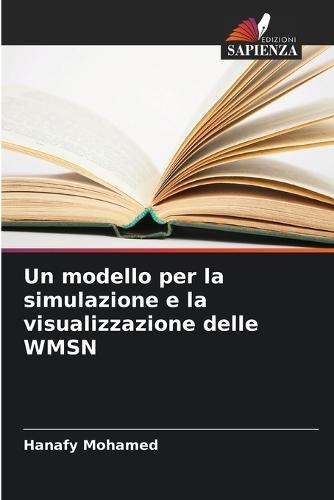 Un modello per la simulazione e la visualizzazione delle WMSN