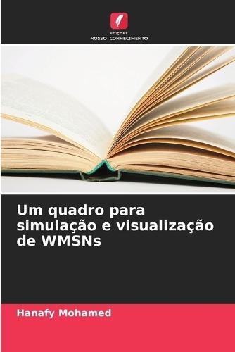 Um quadro para simulação e visualização de WMSNs