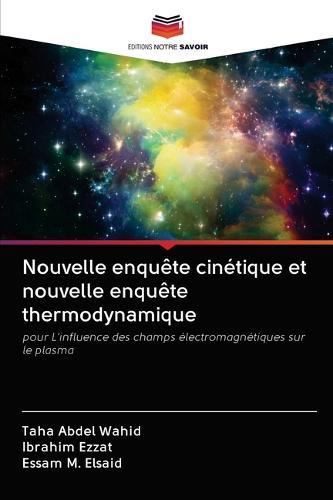 Nouvelle enquete cinetique et nouvelle enquete thermodynamique
