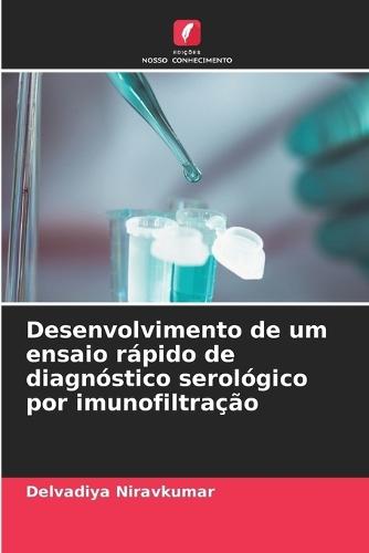 Desenvolvimento de um ensaio rápido de diagnóstico serológico por imunofiltração