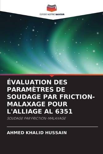 Évaluation Des Paramètres de Soudage Par Friction-Malaxage Pour l'Alliage Al 6351