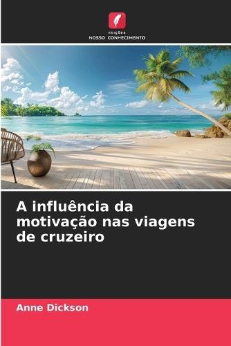 A influência da motivação nas viagens de cruzeiro