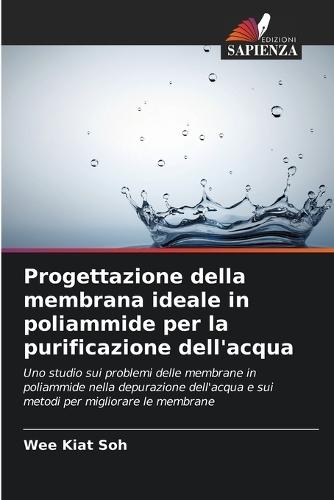 Progettazione della membrana ideale in poliammide per la purificazione dell'acqua