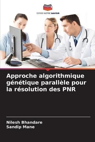 Approche algorithmique génétique parallèle pour la résolution des PNR