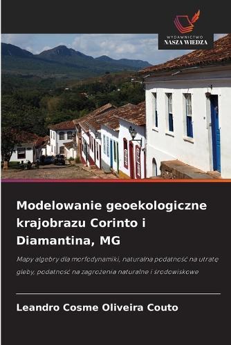 Modelowanie geoekologiczne krajobrazu Corinto i Diamantina, MG