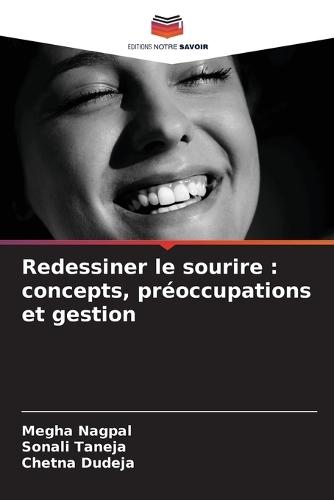 Redessiner le sourire: concepts, préoccupations et gestion