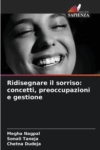 Ridisegnare il sorriso: concetti, preoccupazioni e gestione