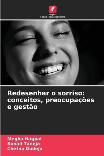 Redesenhar o sorriso: conceitos, preocupações e gestão