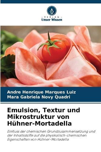 Emulsion, Textur und Mikrostruktur von Hühner-Mortadella