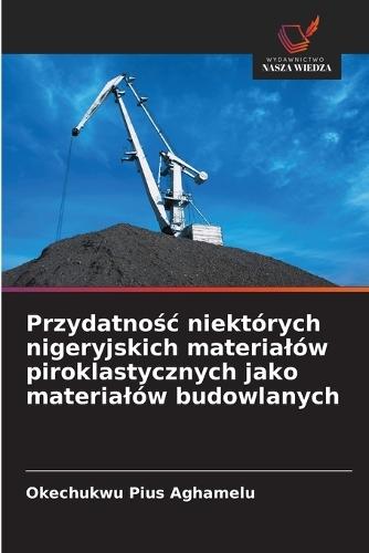Przydatnośc niektórych nigeryjskich materialów piroklastycznych jako materialów budowlanych