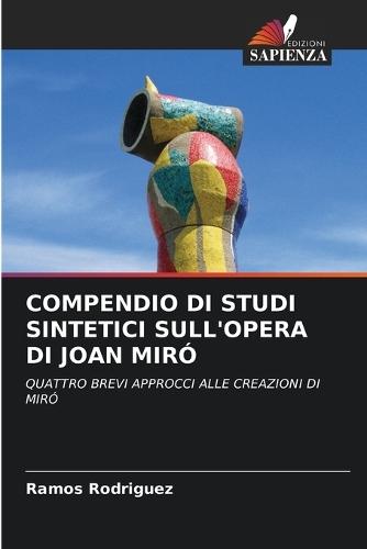 Compendio Di Studi Sintetici Sull'opera Di Joan Miró