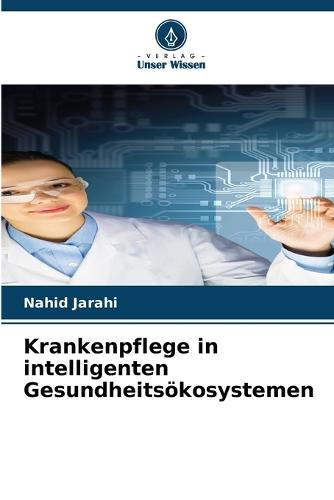Krankenpflege in intelligenten Gesundheitsökosystemen