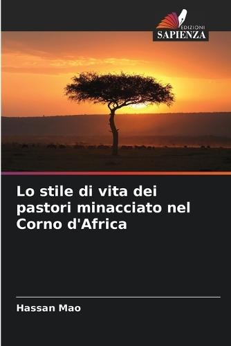 Lo stile di vita dei pastori minacciato nel Corno d'Africa