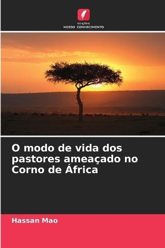 O modo de vida dos pastores ameaçado no Corno de África