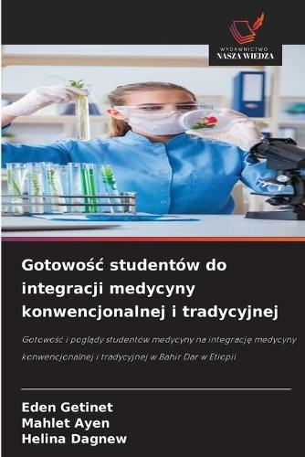Gotowośc studentów do integracji medycyny konwencjonalnej i tradycyjnej