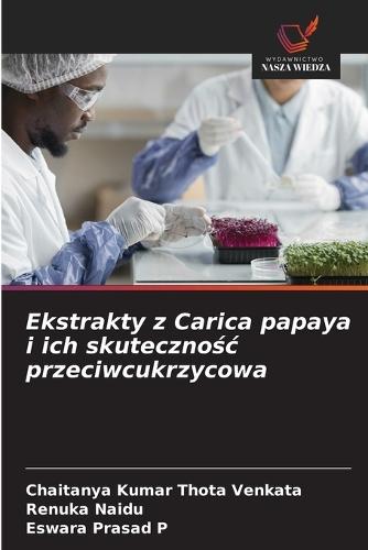 Ekstrakty z Carica papaya i ich skutecznośc przeciwcukrzycowa