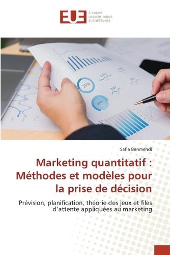 Marketing quantitatif: Méthodes et modèles pour la prise de décision
