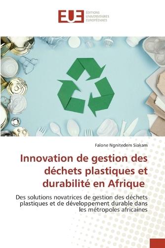 Innovation de gestion des déchets plastiques et durabilité en Afrique