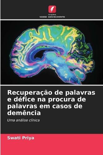 Recuperação de palavras e défice na procura de palavras em casos de demência