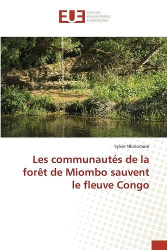 Les communautés de la forêt de Miombo sauvent le fleuve Congo