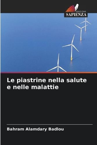 Le piastrine nella salute e nelle malattie