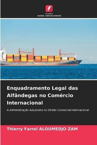 Enquadramento Legal das Alfândegas no Comércio Internacional
